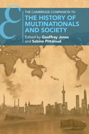 The Cambridge Companion to the History of Multinationals and Society image number 0
