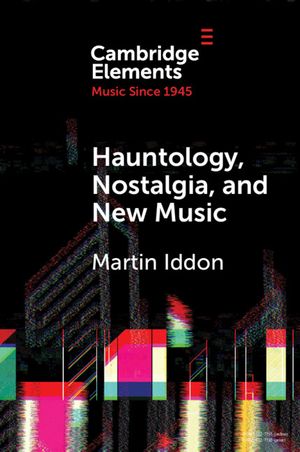 Hauntology, Nostalgia, and New Music image number 0