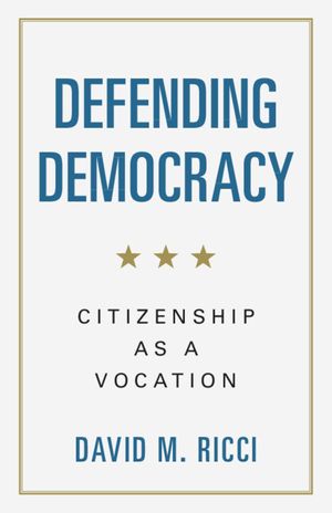 Defending Democracy: Citizenship as a Vocation image number 0