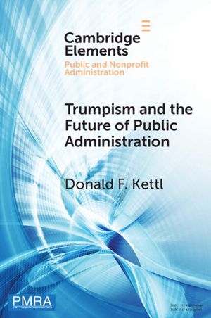 Trumpism and the Future of Public Administration image number 0