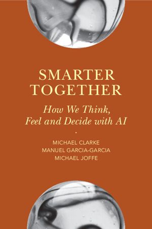 Smarter Together: How We Think, Feel and Decide with AI image number 0