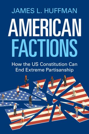 American Factions: How the Us Constitution Can End Extreme Partisanship image number 0