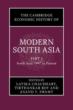 The Cambridge Economic History of Modern South Asia, Part 2, South Asia, 1947 to Present image number 0