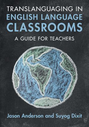 Translanguaging in English Language Classrooms: A Guide for Teachers image number 0