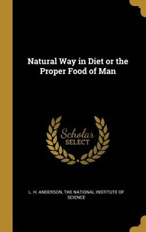 Natural Way in Diet or the Proper Food of Man image number 0