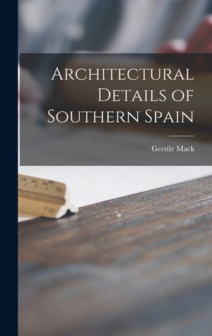 Architectural Details of Southern Spain image number 0
