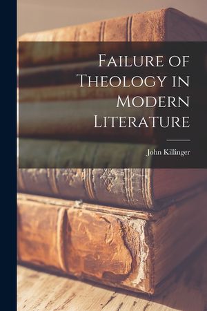 Failure of Theology in Modern Literature image number 0