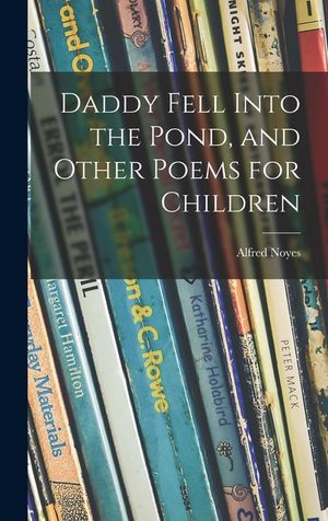 Daddy Fell Into the Pond, and Other Poems for Children image number 0