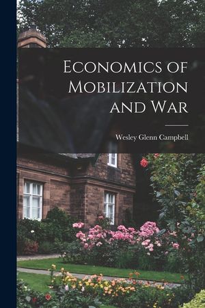 Economics of Mobilization and War image number 0