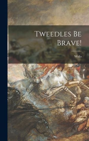 Tweedles Be Brave! image number 0