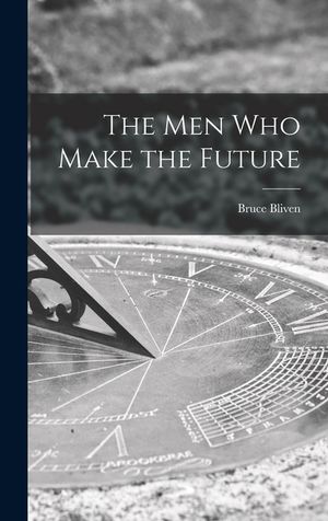 The Men Who Make the Future image number 0