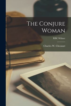 The Conjure Woman; RBC Wilmer image number 0