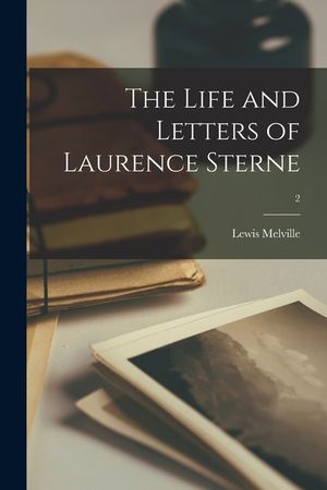The Life and Letters of Laurence Sterne; 2 image number 0