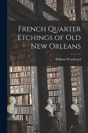French Quarter Etchings of Old New Orleans image number 0