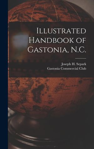 Illustrated Handbook of Gastonia, N.C. image number 0