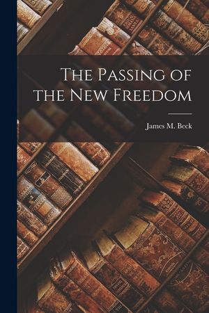 The Passing of the New Freedom image number 0
