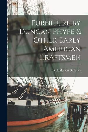 Furniture by Duncan Phyfe & Other Early American Craftsmen image number 0