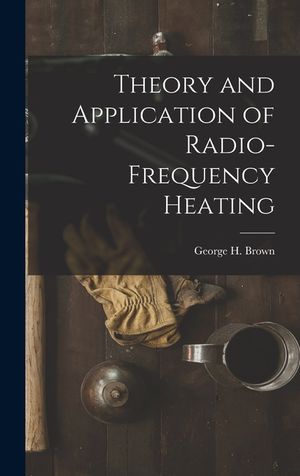 Theory and Application of Radio-frequency Heating image number 0