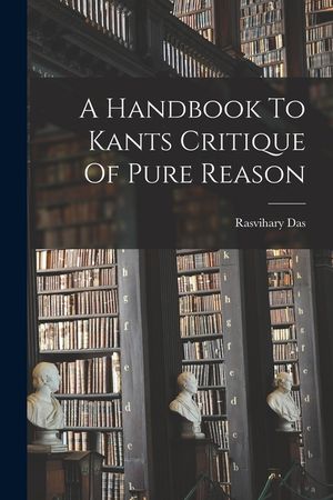 A Handbook To Kants Critique Of Pure Reason image number 0