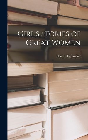 Girl's Stories of Great Women image number 0