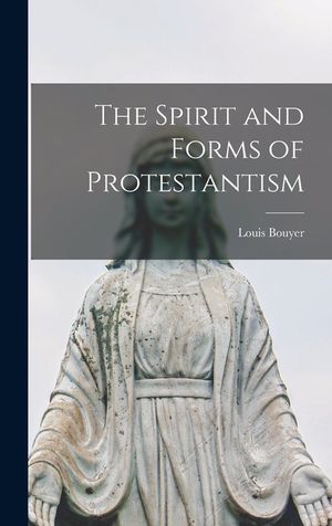 The Spirit and Forms of Protestantism image number 0