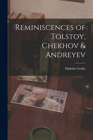 Reminiscences of Tolstoy, Chekhov & Andreyev image number 0