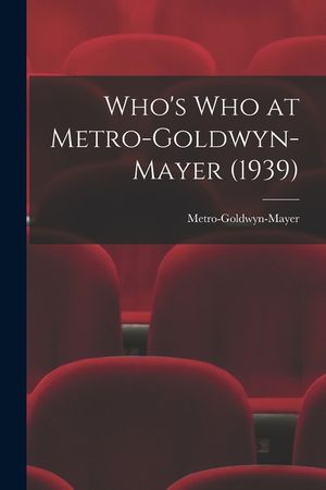 Who's Who at Metro-Goldwyn-Mayer (1939) image number 0