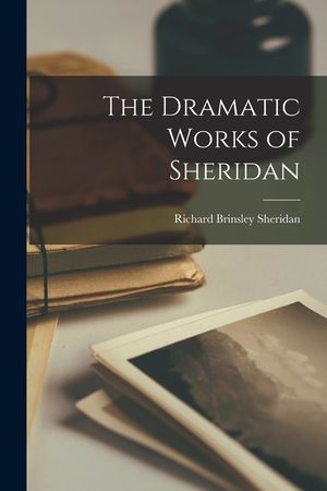 The Dramatic Works of Sheridan image number 0