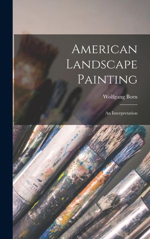 American Landscape Painting: an Interpretation image number 0