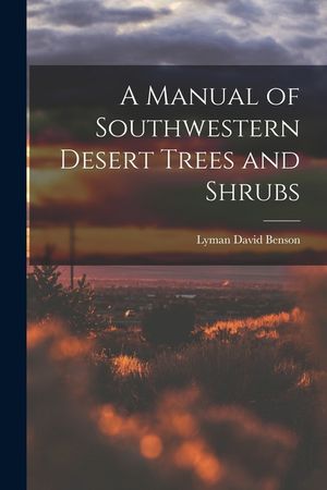 A Manual of Southwestern Desert Trees and Shrubs image number 0