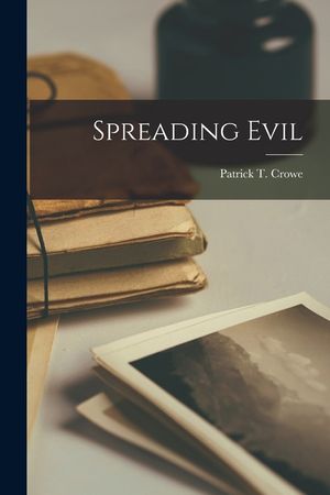 Spreading Evil image number 0