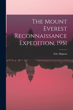 The Mount Everest Reconnaissance Expedition, 1951 image number 0