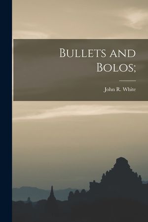 Bullets and Bolos; image number 0