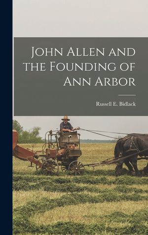 John Allen and the Founding of Ann Arbor image number 0