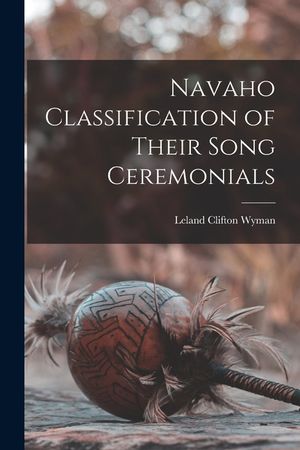 Navaho Classification of Their Song Ceremonials image number 0