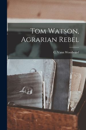 Tom Watson, Agrarian Rebel image number 0