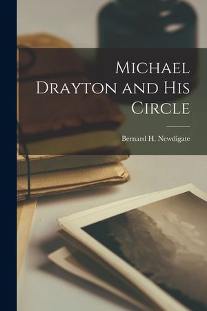 Michael Drayton and His Circle image number 0