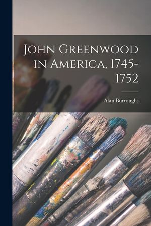 John Greenwood in America, 1745-1752 image number 0