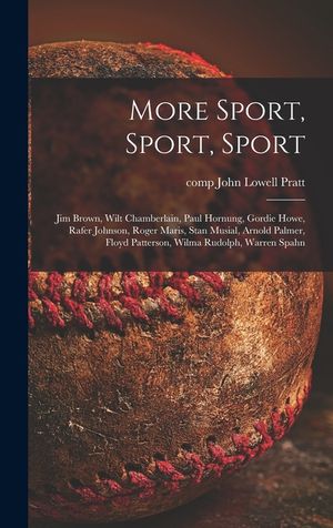 More Sport, Sport, Sport: Jim Brown, Wilt Chamberlain, Paul Hornung, Gordie Howe, Rafer Johnson, Roger Maris, Stan Musial, Arnold Palmer, Floyd image number 0