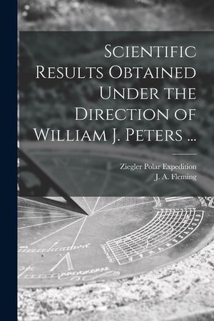 Scientific Results Obtained Under the Direction of William J. Peters ... image number 0