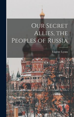 Our Secret Allies, the Peoples of Russia image number 0