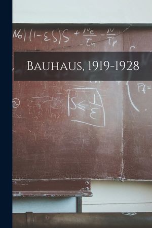 Bauhaus, 1919-1928 image number 0