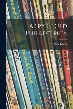A Spy in Old Philadelphia image number 0