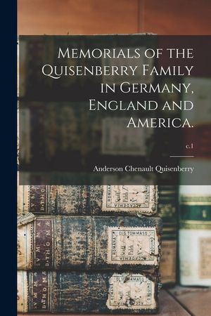 Memorials of the Quisenberry Family in Germany, England and America.; c.1 image number 0