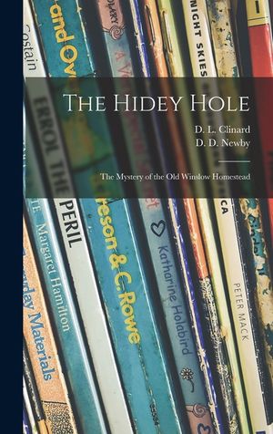 The Hidey Hole; the Mystery of the Old Winslow Homestead image number 0