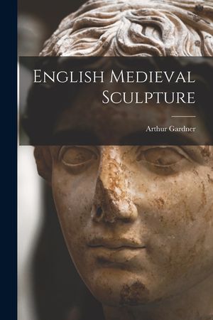 English Medieval Sculpture image number 0