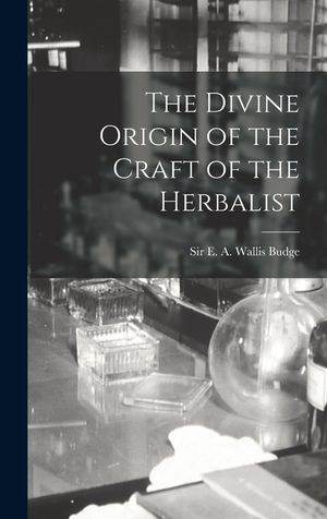 The Divine Origin of the Craft of the Herbalist image number 0