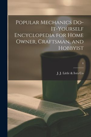 Popular Mechanics Do-it-yourself Encyclopedia for Home Owner, Craftsman, and Hobbyist; 4 image number 0