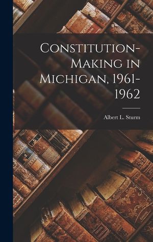 Constitution-making in Michigan, 1961-1962 image number 0