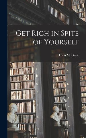 Get Rich in Spite of Yourself image number 0